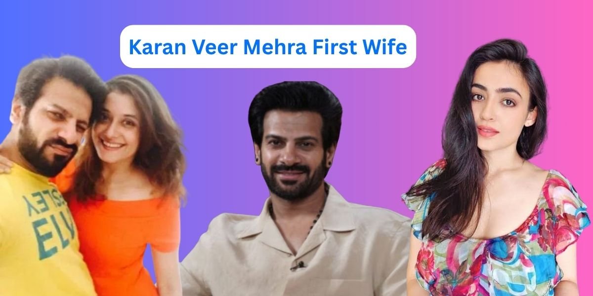 karan veer mehra first wife