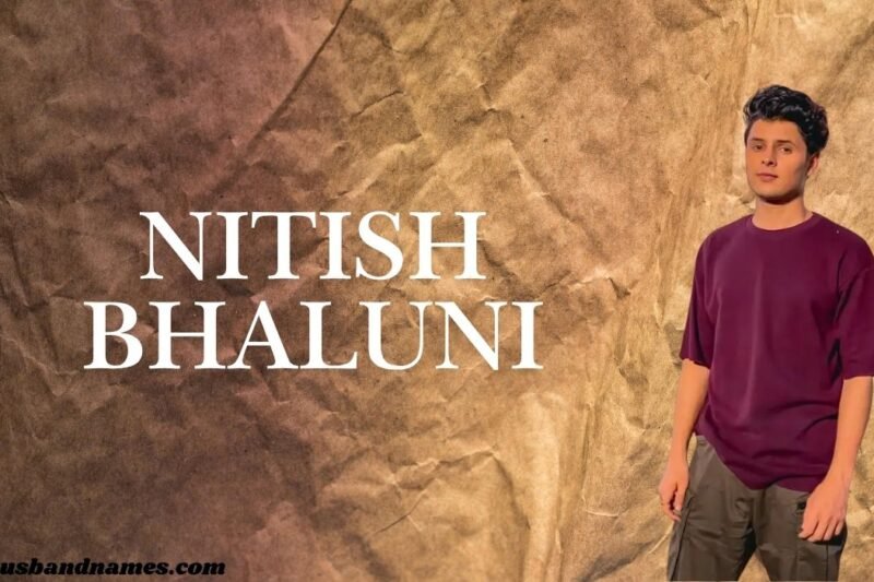 Nitish Bhaluni: Bio, Age, Career, Family, and Inspiring Journey