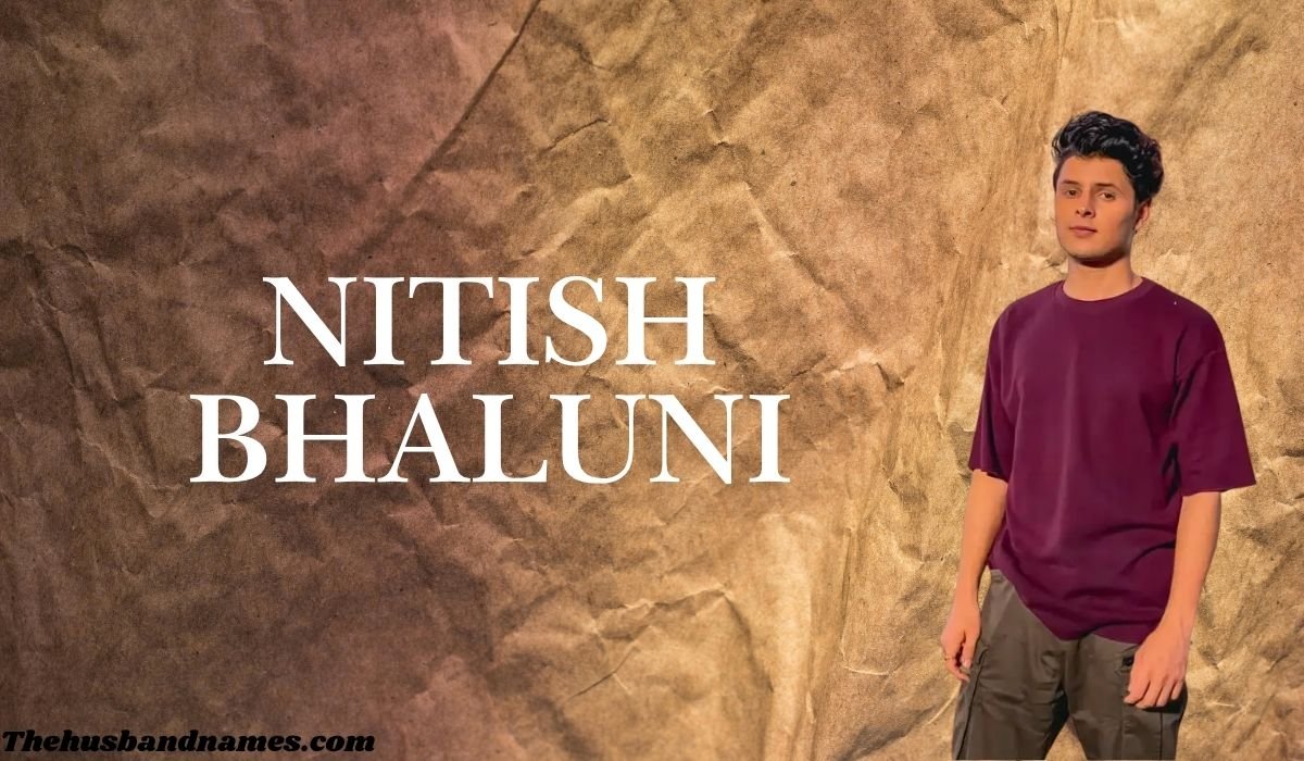 Nitish Bhaluni: Bio, Age, Career, Family, and Inspiring Journey