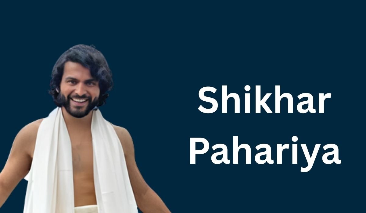 Shikhar Pahariya: Net Worth, Bio, Age, Height, Girlfriend, Family, Career & More (2025)