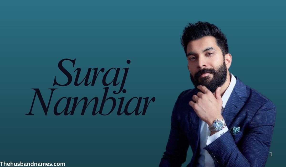 Suraj Nambiar: Age, Wife, Bio, Family, Career, Hobbies and More