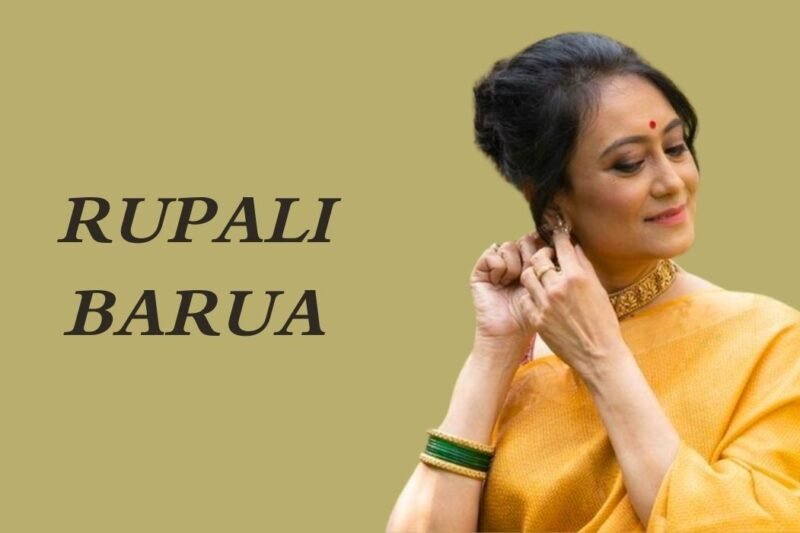 Rupali Barua: Biography, Age, Education, Family, Career & More