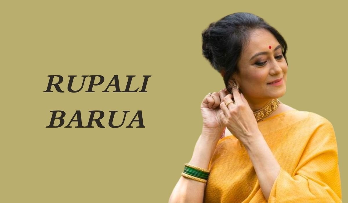 Rupali Barua: Biography, Age, Education, Family, Career & More