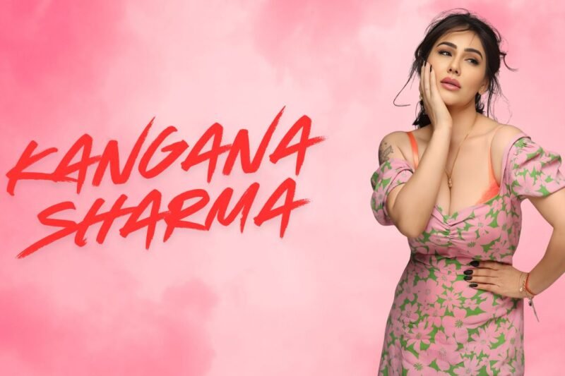 Kangana Sharma: Biography, Age, Height, Husband, Career, Net Worth & More