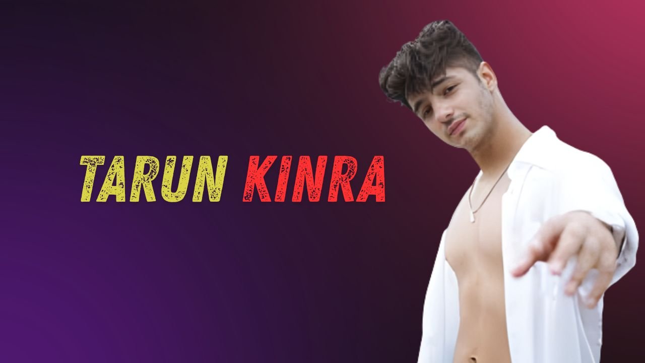 Tarun Kinra Height, Age, Biography, Family, Net Worth & More