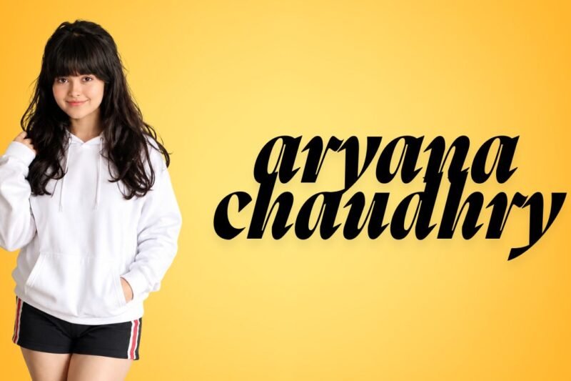 Aryana Chaudhry Biography: Age, Family, Education, Career, Cars, Net Worth & More