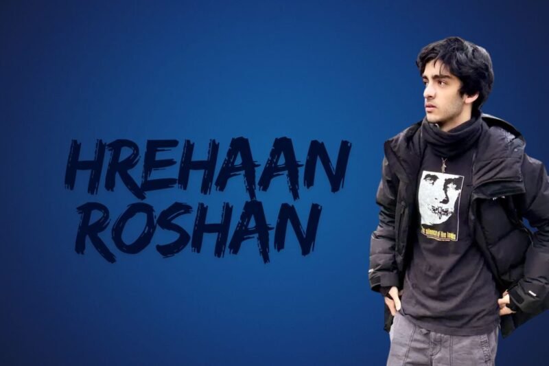Hrehaan Roshan Biography, Age, Family, Education, Net Worth, Career & More