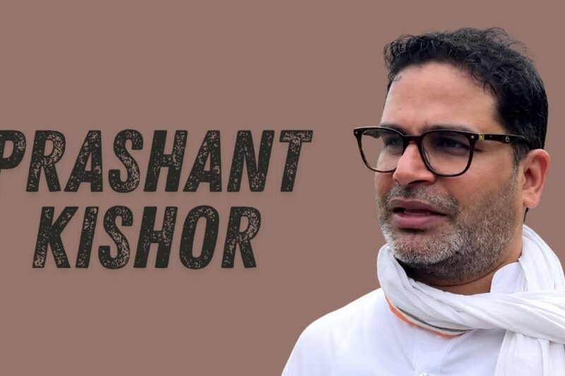 Prashant Kishor Biography, Age, Family, Education, Career, Net Worth, Political Journey & More