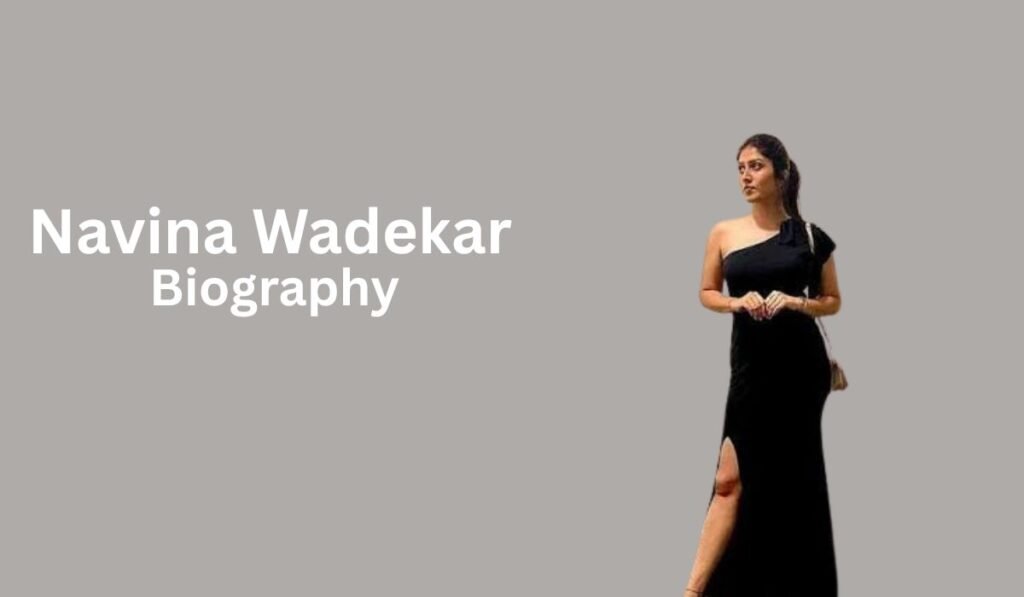 Navina Wadekar Biography