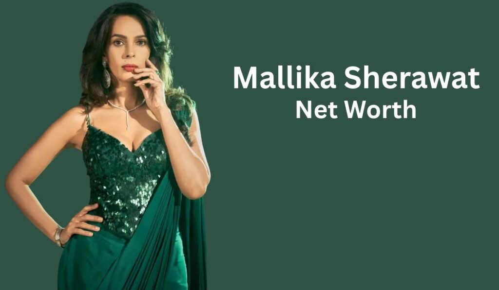 Mallika Sherawat Net Worth