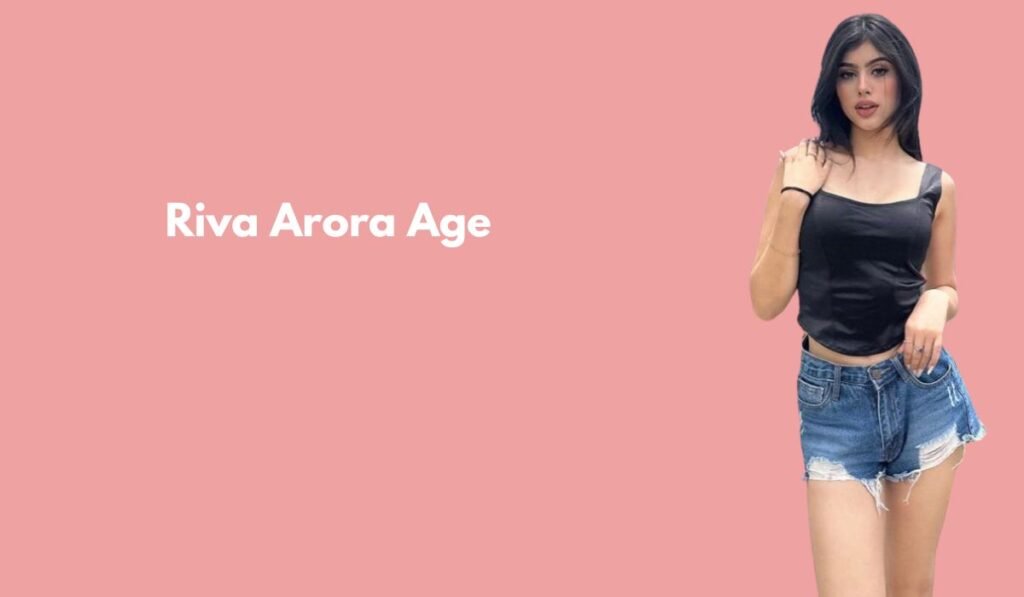 Riva Arora Age