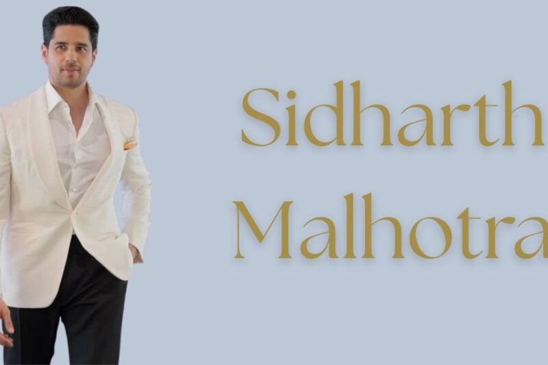 Sidharth Malhotra: Age, Height, Family, Wife, Movies & Net Worth