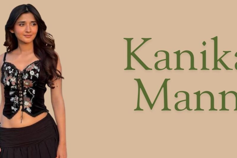 Kanika Mann: Age, Height, Husband, Family, Career, Movies & Net Worth