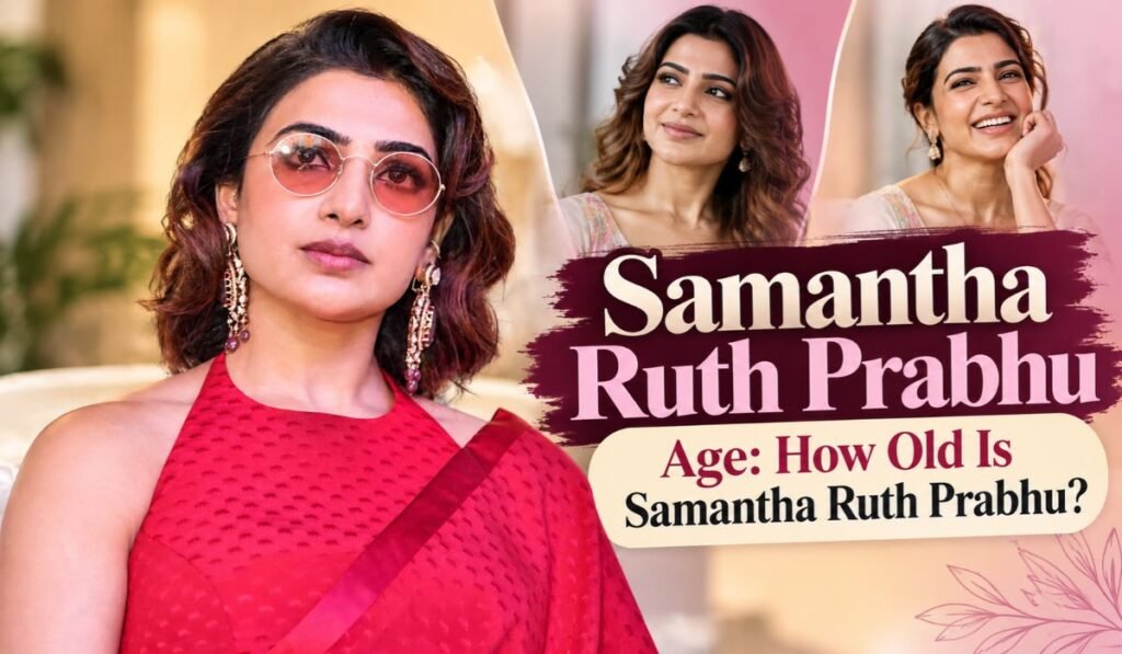 Samantha Ruth Prabhu Age
